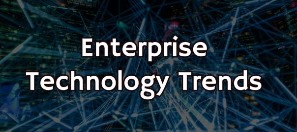 Enterprise technology trends